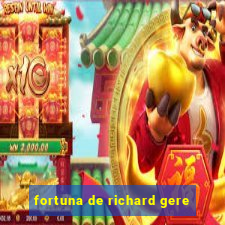 fortuna de richard gere